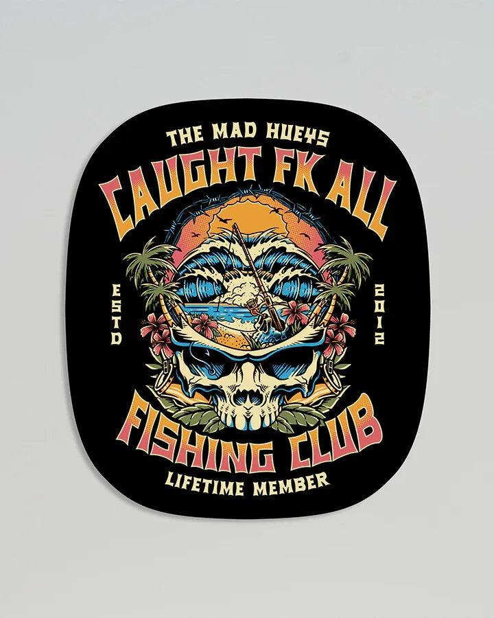 The Mad Hueys Caught Fk All Skull Sticker - Guys & Girls Surf n Street