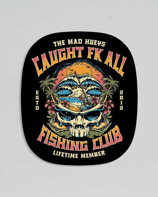 The Mad Hueys Caught Fk All Skull Sticker