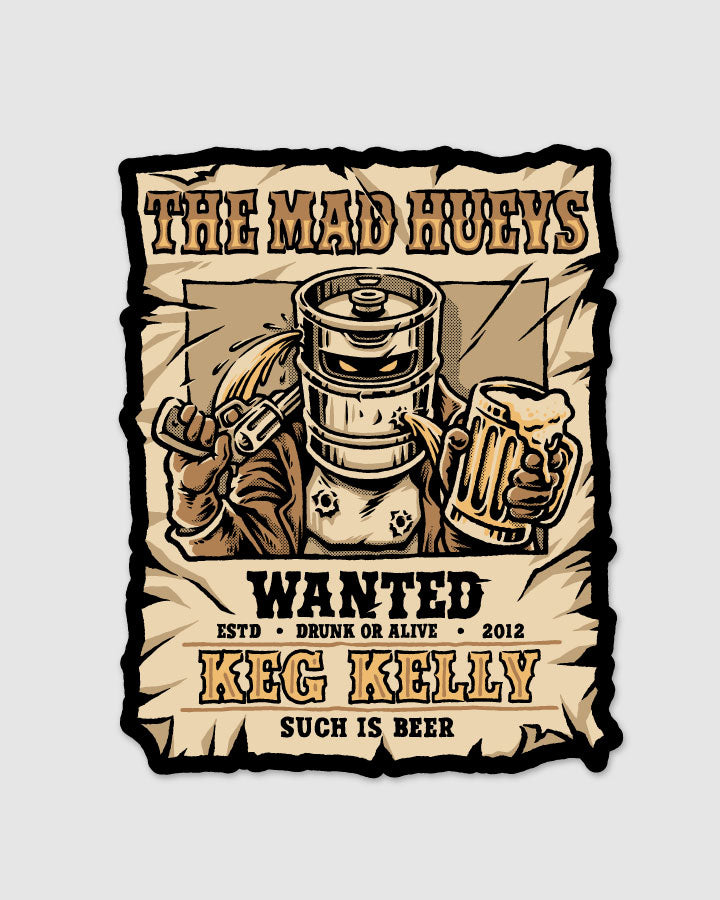 The Mad Hueys Keg Kelly Poster Sticker - Black